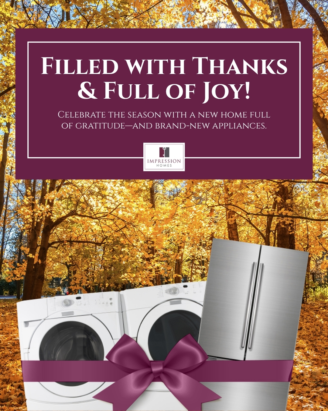 Impression_new-homes-thanks appliance _OCT 2025 Filled with thanks and full of joy - new homes with new appliances in the DFW area